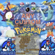 Any Custom Pokémon for Scarlet&Violet, Legends Arceus, Brilliant Diamond&Shining Pearl, Sword & Shield, Let's Go PE, USUM, SuMo, ORAS, XY