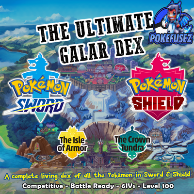Pokemon Sword & Shield Complete Living Dex • Competitive • 6IVs • Online Battle-ready